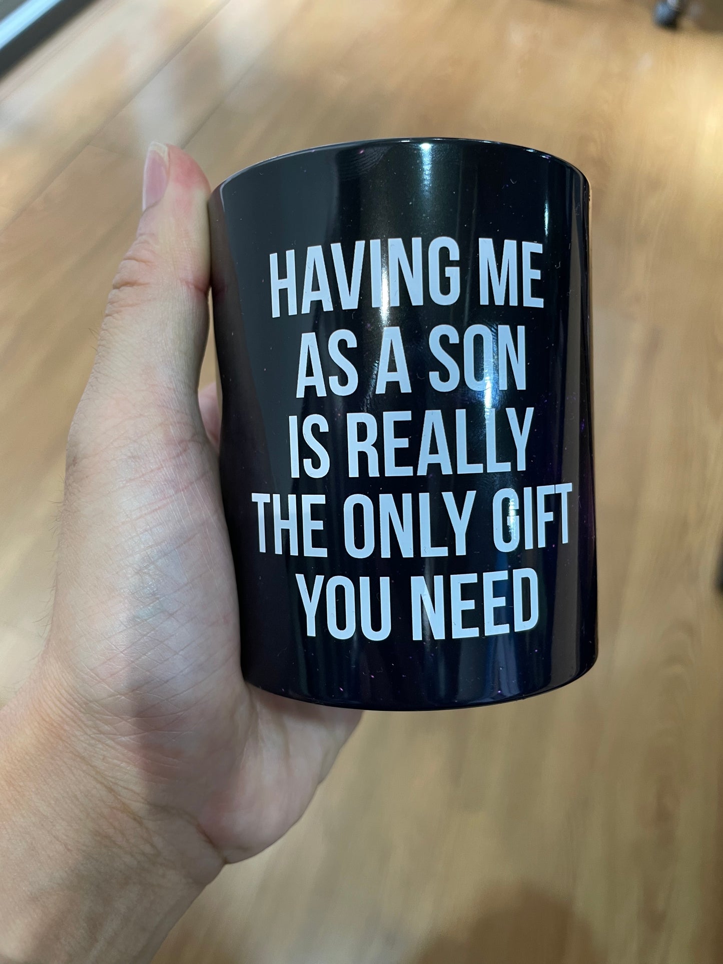 HAVING ME AS A SON IS REALLY THE ONLY GIFT YOU NEED - SCENTED CANDLE