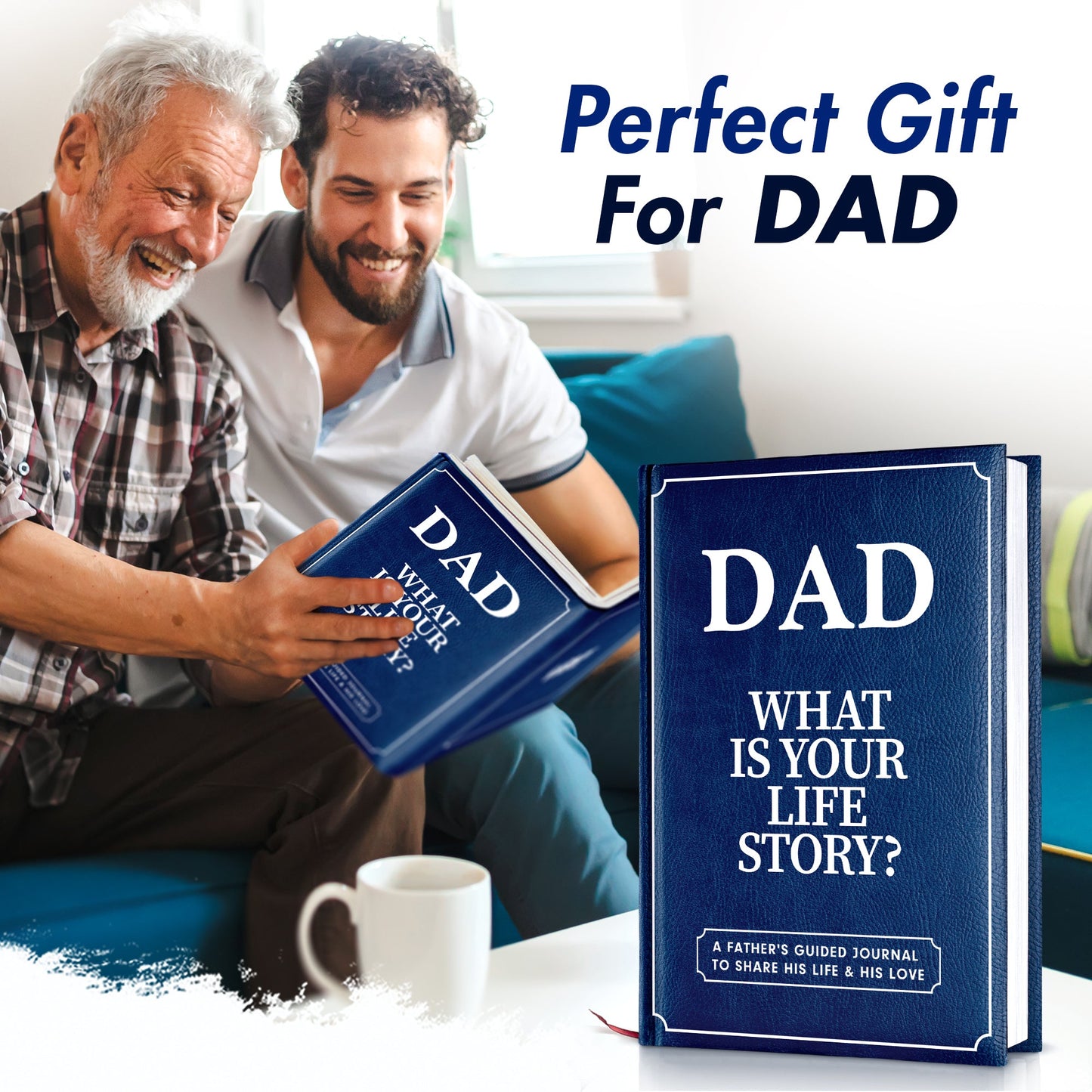 Dad, What Is Your Life Story? A Father’s Guided Journal To Share His Life & His Love - FB080