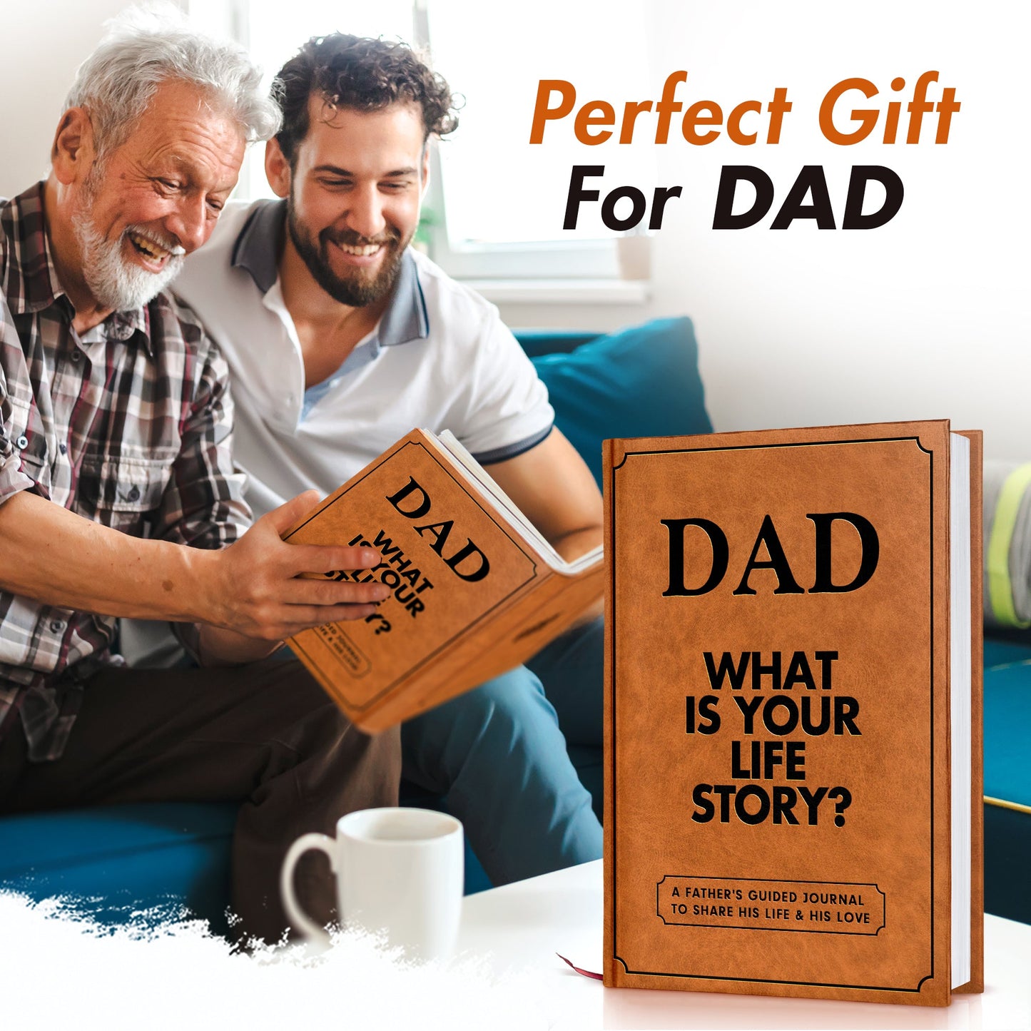 Dad, What Is Your Life Story? A Father’s Guided Journal To Share His Life & His Love - FB079