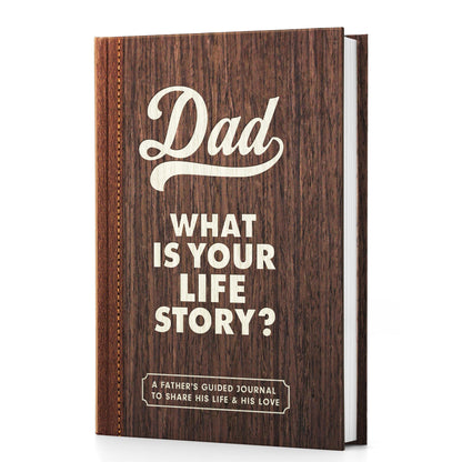 Dad, What Is Your Life Story? A Father’s Guided Journal To Share His Life & His Love  - FB082